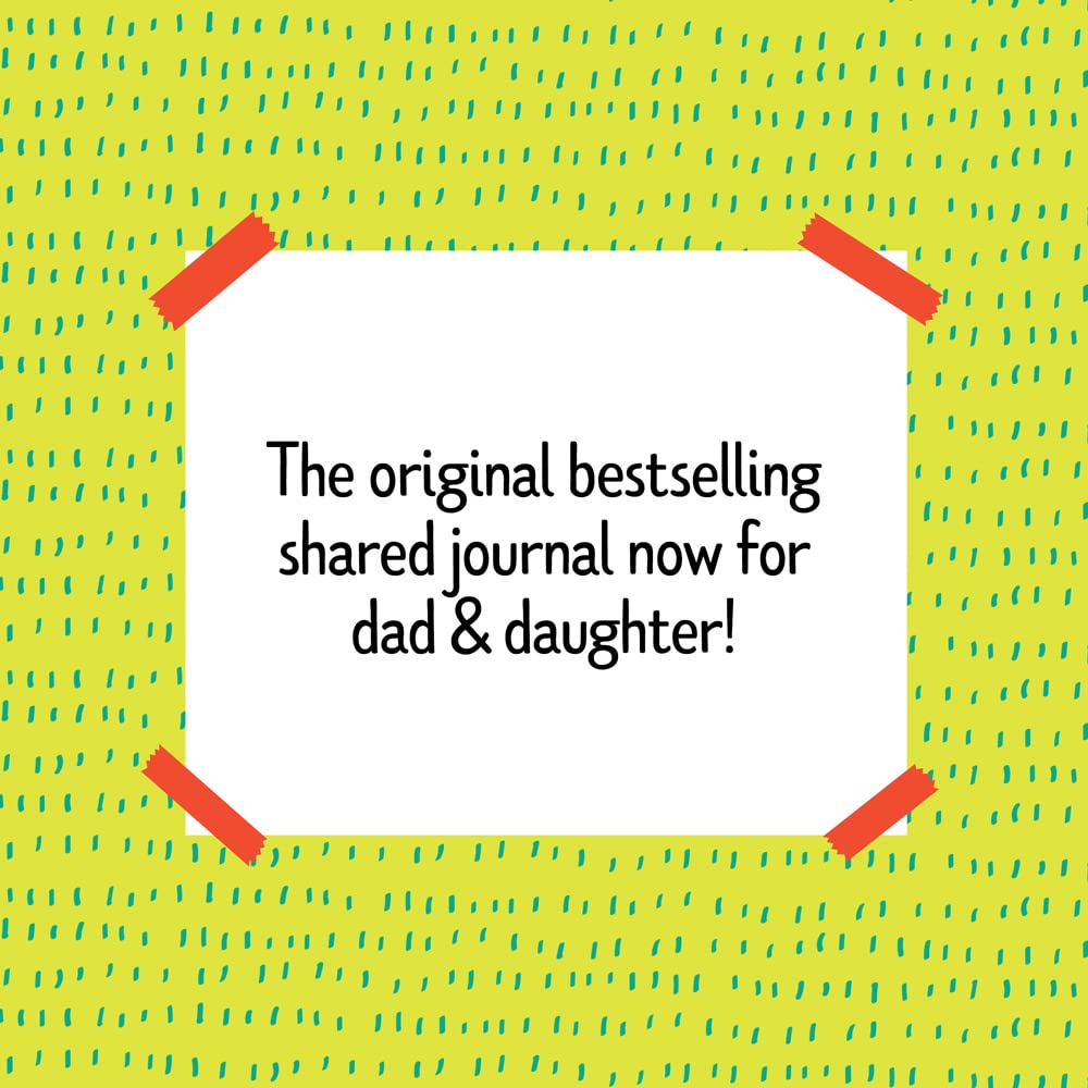 Just Between Us: Father & Daughter: The Original Bestselling No-Stress, No-Rules Journal