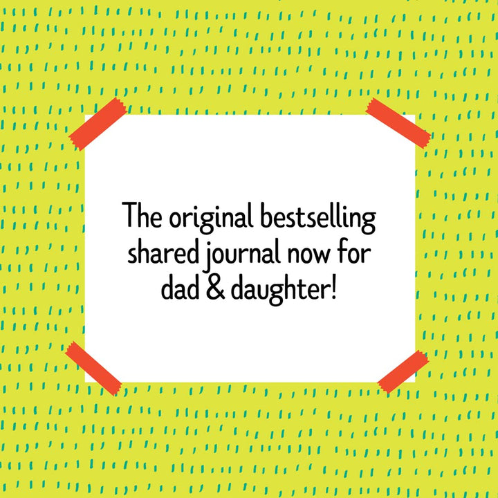Just Between Us: Father & Daughter: The Original Bestselling No-Stress, No-Rules Journal