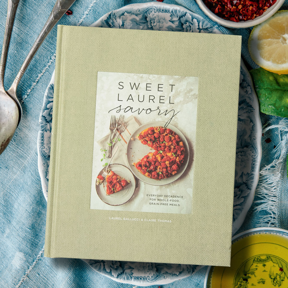 Sweet Laurel Savory Cookbook