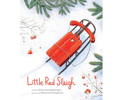 Little Red Sleigh Little Heroes, Big Hearts
