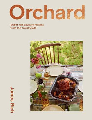 Orchard Sweet and Savoury Recipes from the Countryside