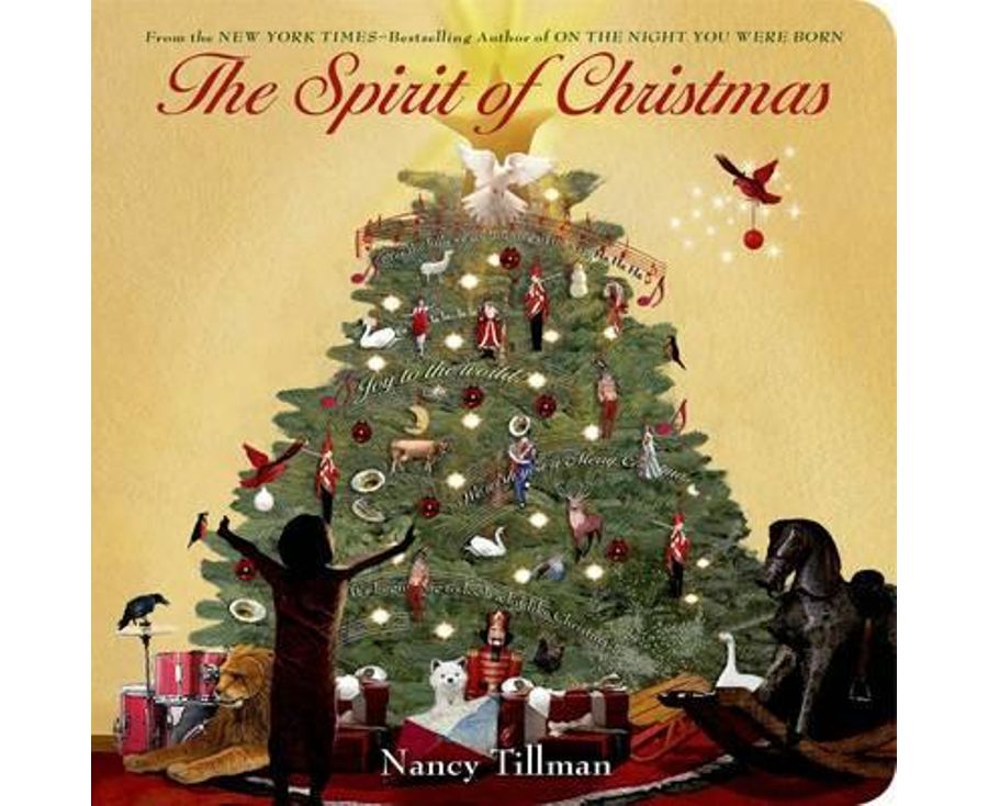 The Spirit of Christmas By: Nancy Tillman