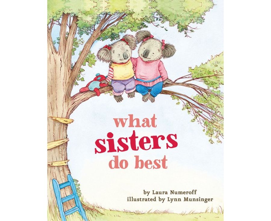 What Sisters Do Best By: Chronicle Books, Laura Numeroff, Lynn Munsinger (Illustrator)